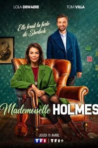 Сериал: Мадмуазель Холмс